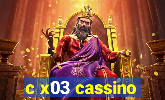 c x03 cassino